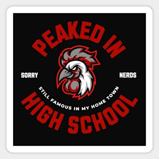 Peaked in High School - Rooster Magnet